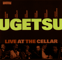 UGETSU album: Live at the Cellar