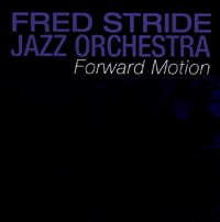 Fred Stride album: Forward Motion
